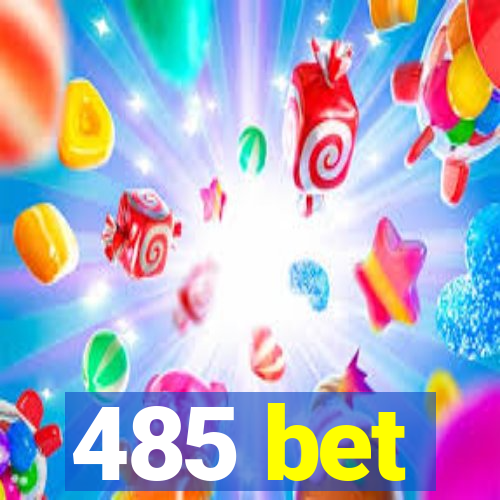 485 bet